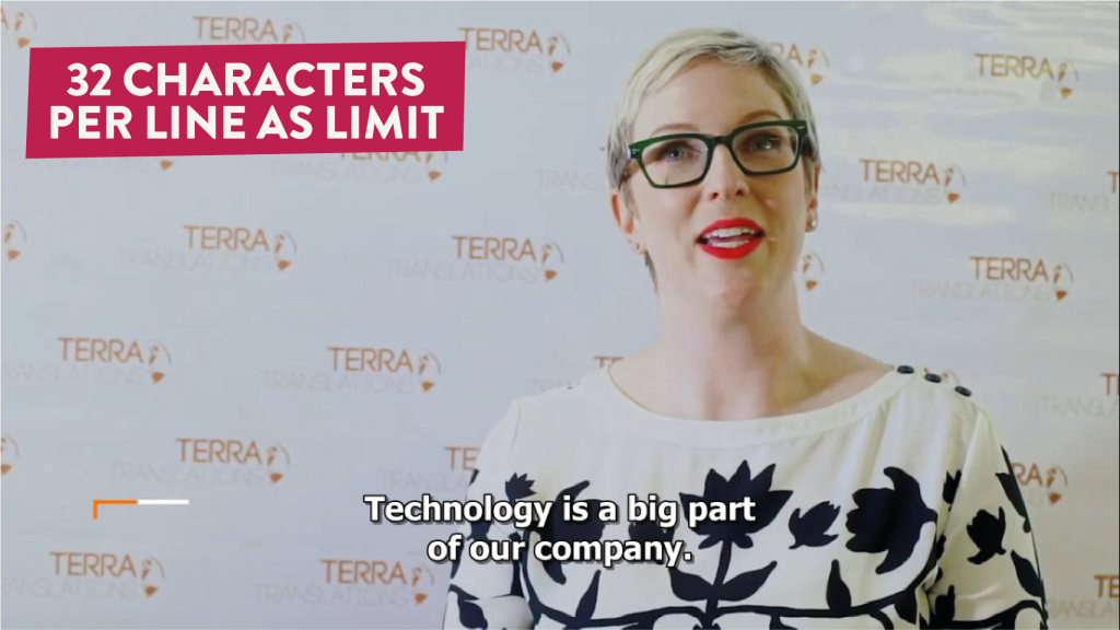 Example of subtitling: 32 characters per line as limit.