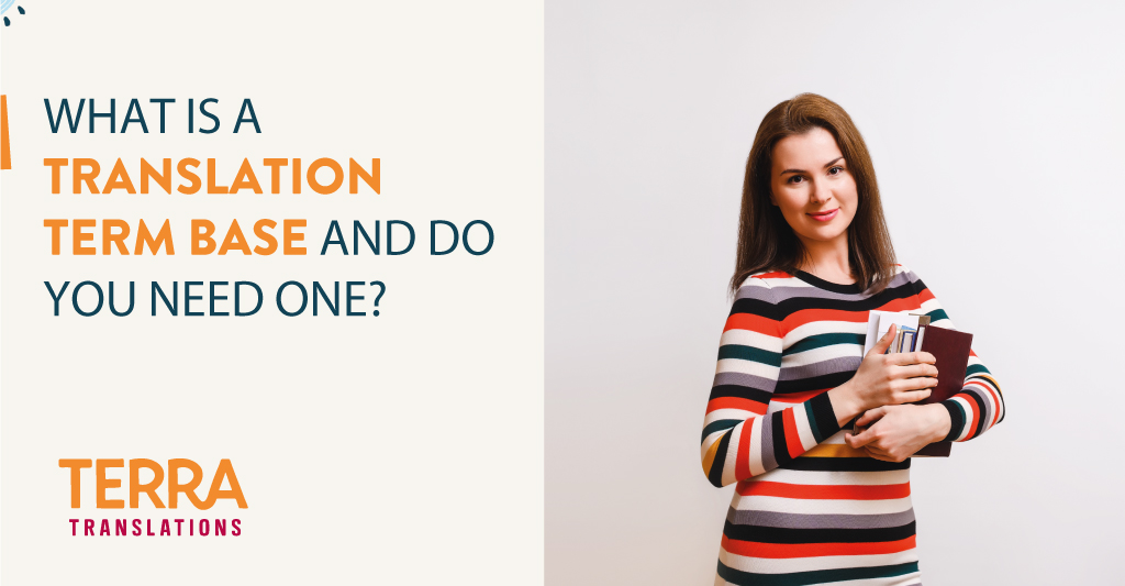 Transal Base What is a Translation Term Base and Do You Need One? - Terra
